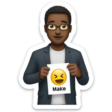 Someone Holding up a sign that says make me sticker