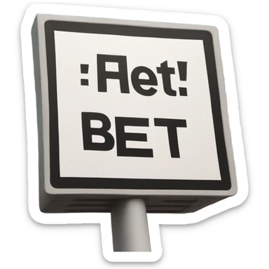 Sign that says “BET” sticker