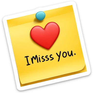 Sticky note that says "I miss you" with a heart sticker