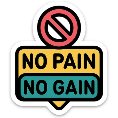no pain, no gain sticker
