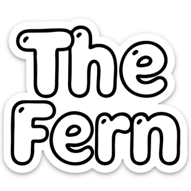 Add a black outline to the green extra puffy bubble letters that say 'The Fern', keeping the whimsical and lighthearted style with a transparent background. sticker