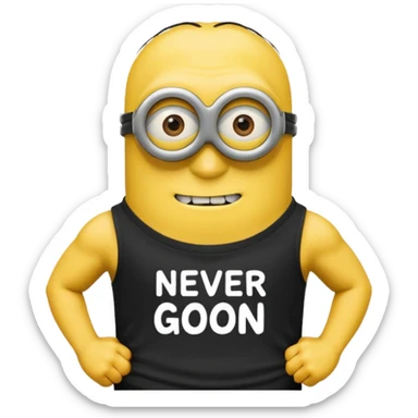 A buff minion wearing a black t shirt top with the words “never GOON” on the shirts chest area sticker