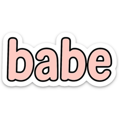 the word 'babe' in playful, bold pink text style, no background sticker