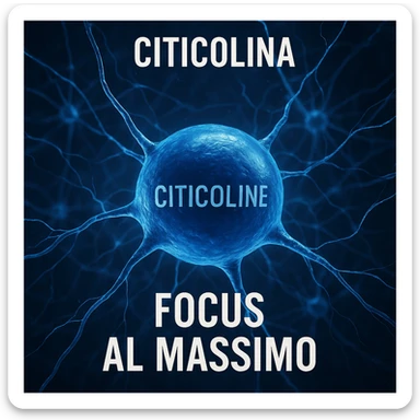 Citicolina come neurotrasmettitore chiave per il focus, iper realistico, molecola blu che attiva connessioni neurali, scritta 'Focus al massimo', atmosfera motivazionale, dettagli realistici sticker