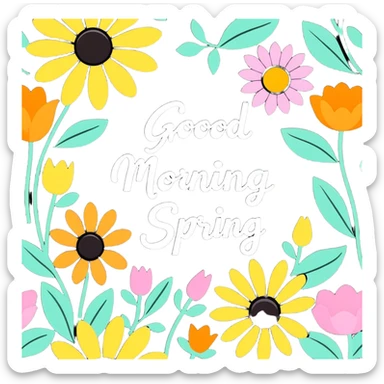 Spring flowers in garden with sun with inscription Good morning  sticker