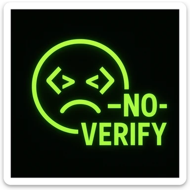 emoji style icon with '--no-verify' text, black background, neon green code, hacker theme sticker