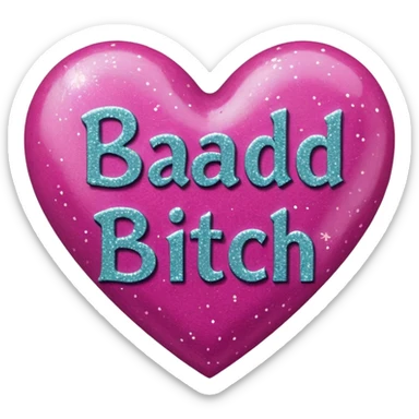 Bad bitch words written inside heart sticker