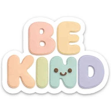 "Be Kind" in soft pastel rainbow puffy bubble letters, kawaii cute style, transparent background, no frame sticker