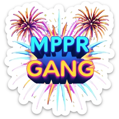 Create a bold, over-the-top emoji-style design featuring the text “MPR Gang” in large, glowing letters surrounded by explosive fireworks, neon colors, and dynamic energy effects. The style should feel celebratory, chaotic, and powerful, like a wild party or epic team victory. sticker