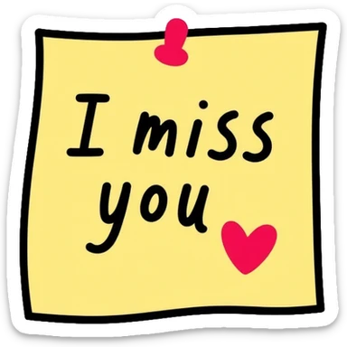 Sticky note that says "I miss you" with a heart sticker