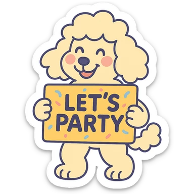 smiling poodle holding a confetti sign board with the text "Let's Party", cheeks blushing, pastel-toon style sticker