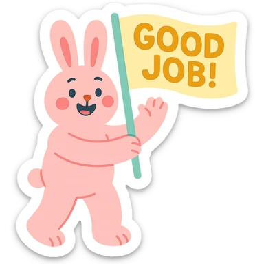 full-body baby pink bunny waving a 'Good Job!' flag, pastel-toon style, transparent background, flag text clearly visible sticker