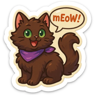 Fluffy cute playful silly smiling happy dark-brown cat with green eyes and a purple scarf saying ‘mEoW~!’ (With a speech bubble) sticker