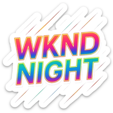 WKND NIGHT in a bold, modern typographic logo, neon colors, energetic party vibe sticker
