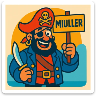 an expressive and friendly pirate holding a sign that says MIULLER, colorful illustration style, simple background sticker