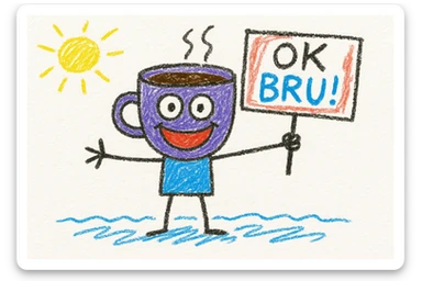 coffee cup man with a big smile, holding a sign that says 'OK BRU!' playful for 'OK bro', chalk pastel look, hand-drawn, dark background, kids' doodle style sticker