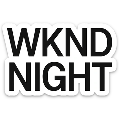 WKND NIGHT in a minimal, clean sans-serif logo, black and white, sleek and stylish sticker