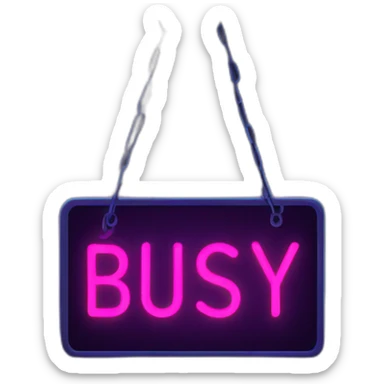 dark hanging sign with neon busy text sticker