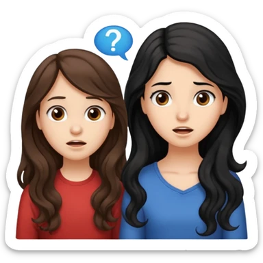 

 
Two girls are talking; one girl who have a ling wayv brown hair looks confused with question , while the other girl with long black hair explains something.  sticker