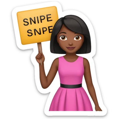 Dark skin woman with black bob in hair holding sign that says snipe  wearing pink dress  sticker