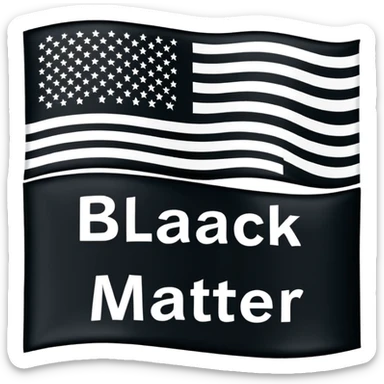 Black lives matter flag; top third of flag is black and has bold white text saying "BLACK". Middle third is white with bold black text saying "LIVES", and bottom third is black with bold white text saying "MATTER" sticker