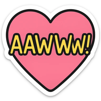 playful text 'AAWWW!' on a pink heart sticker