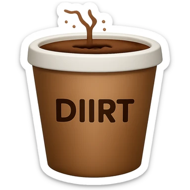 Remove the handle from the coffee cup, keep the word 'dirt' on it, in the style of emoji, with no background. sticker