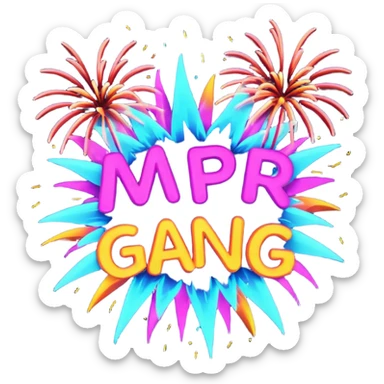Create a bold, over-the-top emoji-style design featuring the text “MPR Gang” in large, glowing letters surrounded by explosive fireworks, neon colors, and dynamic energy effects. The style should feel celebratory, chaotic, and powerful, like a wild party or epic team victory. sticker