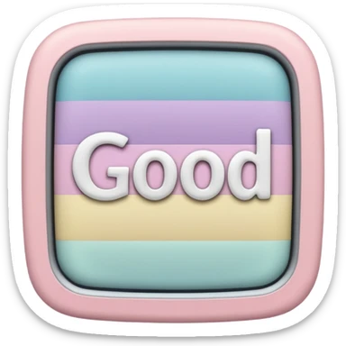 a square, no curved borders in which is good written in it also fill the background with pastel blue color sticker