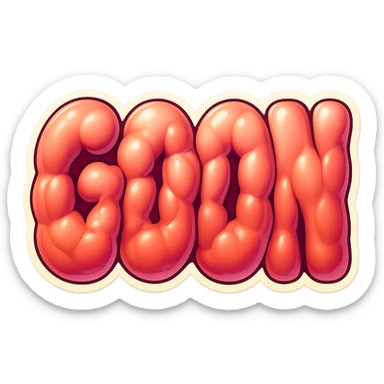 Modify the anatomy of the muscles under the glossy skin of the word GOON to be more amorphous and less anatomically defined, with exaggerated, blobby, and abstract muscle shapes. Maintain the retro sticker style and keep no background (transparent). sticker