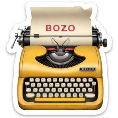 Typewriter typing on paper and the paper says bozo sticker