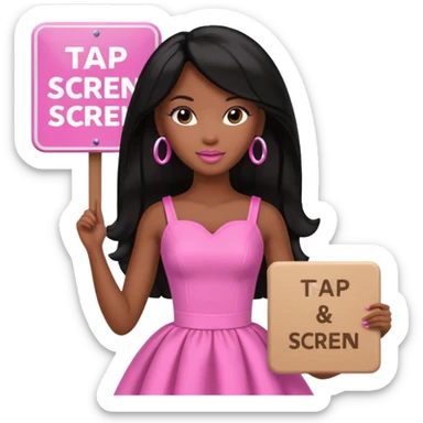 Black barbie, long black  hair, pink dress holding sign, that says "tap screen"  sticker