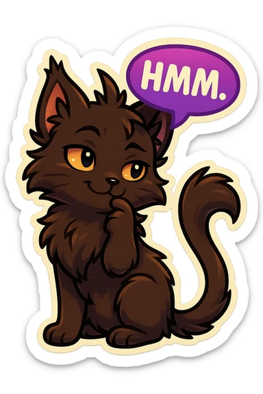 a dark-brown fluffy cute kawaii anime cat with tufted ears and a long thin tufted tail, thinking, smirking thoughtfully, saying “Hmm..” with a purple speech bubble, (cartoon style) (furry style) (deviantArt style) (artist style: Kamirah) sticker