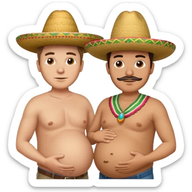 two men standing besides each other. 1 man is white, and the other man is mexican wearing a sombrero and pregnant, holding his belly.  sticker