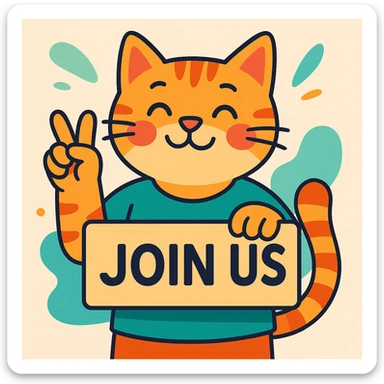A smiling cat making hand signs, holding a banner or placard that says 'Join us', in a modern, approachable illustration style, colorful and friendly. sticker