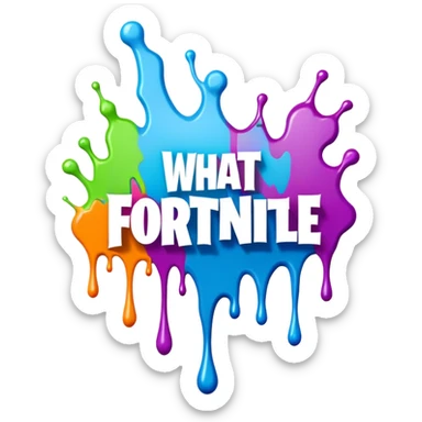 Graffiti The words What the fortnite with drippy paint sticker