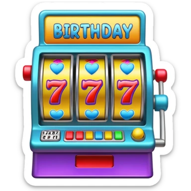slot machine The sign says "birthday present." sticker