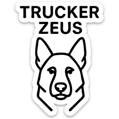 dark German Shepherd dog with the words 'Trucker Zeus' over top, bold and clear, logo style sticker