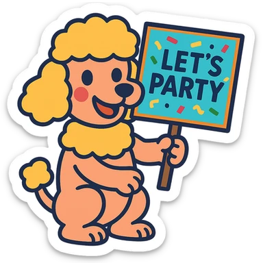 smiling poodle holding a confetti sign board with the text "Let's Party", cheeks blushing, vibrant-toon style sticker