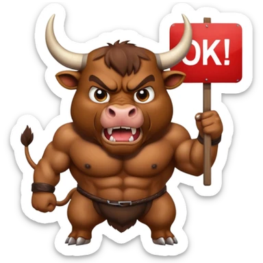 Angry powerful bull emoji holding a sign with the words OK in front of it sticker