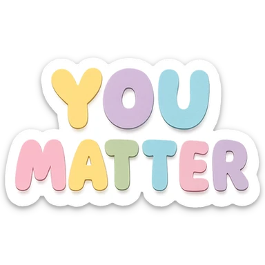 Kawaii sticker style "You Matter" in soft pastel rainbow cute chubby letters, no outline, transparent background sticker