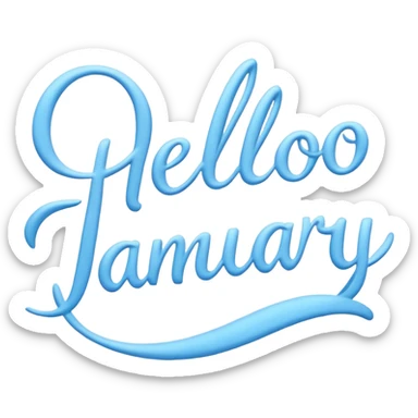 Light Blue “ hello January “ word in cursive sticker