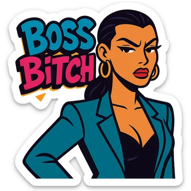 stern, sexy woman with slicked-back hair with 'Boss Bitch' in graffiti font in vibrant toon style sticker