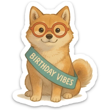 Shiba Inu wearing a "Birthday Vibes" sash and glasses, soft Ghibli style, transparent background sticker