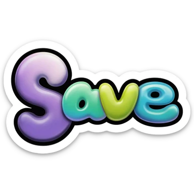 Bubble letters in bold color and outlined in black, word Save sticker