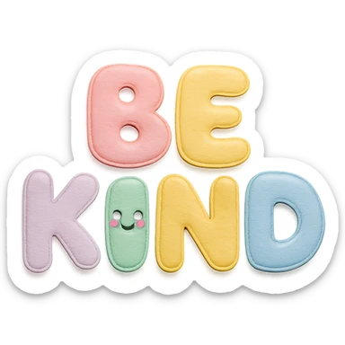 "Be Kind" soft pastel rainbow puffy bubble letters, kawaii cute, transparent background, no frame sticker