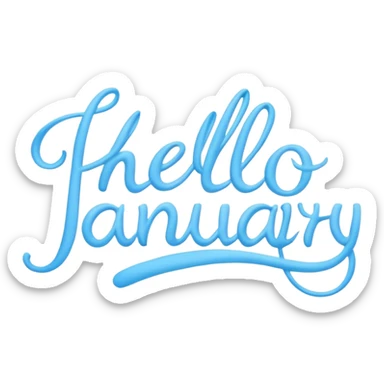 Light Blue “ hello January “ word in cursive sticker