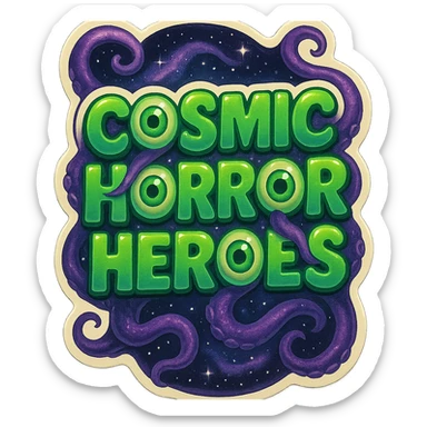 logo design for 'Cosmic Horror Heroes' in retro stickers style, bold rounded green letters, with all three 'O's in 'COSMIC', 'HORROR', and 'HEROES' as green eyeballs, purple tentacles intertwined around letters, swirling space background, formatted to standard playing card dimensions 2.5 x 3.5 inches vertical sticker