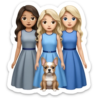 Three women in isolated dresses, brown eyed light skin with dark blonde long hair and Brown eyed light skin black long wavy hair and blue eyed light skin long blonde hair with gray Merle Frenchie sticker