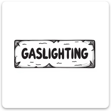 a hand-drawn sketch of a sign that says 'Gaslighting', black and white sticker